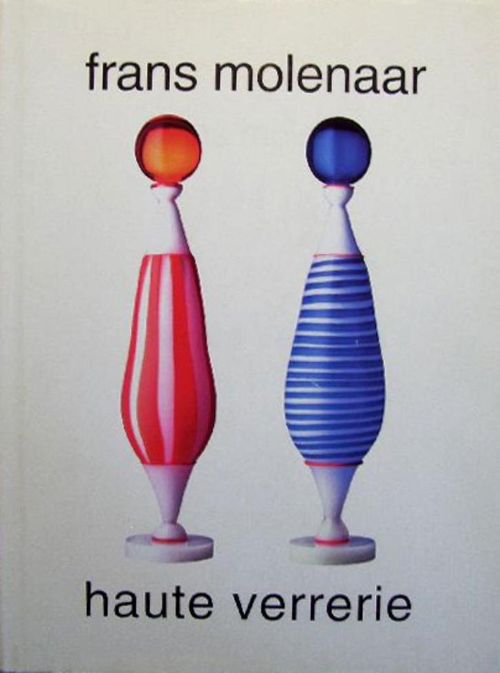 Frans Molenaar - Haute verrerie. Makiri Mual (red) -, Boeken, Kunst en Cultuur | Beeldend, Zo goed als nieuw, Ophalen of Verzenden