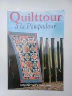 Quilttour a la Pompadour, Boeken, Hobby en Vrije tijd, Ophalen of Verzenden, Zo goed als nieuw