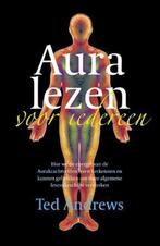 Aura lezen voor iedereen - ISBN:9789063782702 -Ted Andrews, Boeken, Ophalen of Verzenden, Zo goed als nieuw, Astrologie