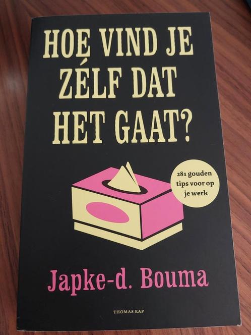Japke-D. Bouma - Hoe vind je zelf dat het gaat?, Boeken, Literatuur, Zo goed als nieuw, Nederland, Ophalen of Verzenden