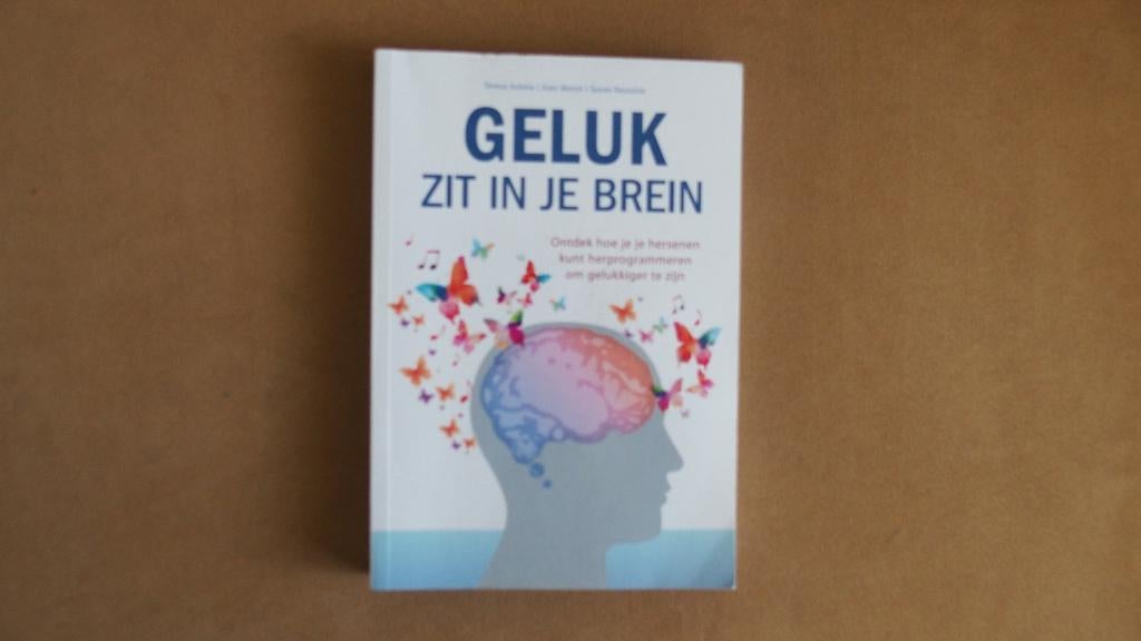 Geluk zit in je brein -, Boeken, Ophalen of Verzenden, Zo goed als nieuw, Terese Aubele, Stan Wenck en Susan Reynolds