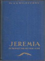 Ds. A. A. Wildschut: Jeremia, de profeet van het Rijk Gods, Boeken, Ophalen of Verzenden, Gelezen, Ds. A. A. Wildschut, Christendom | Protestants