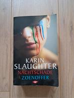 Karin Slaughter - Nachtschade & zoenoffer, Boeken, Thrillers, Karin Slaughter, Ophalen of Verzenden, Zo goed als nieuw, Nederland