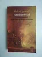 Michael Ignatieff - Het minste kwaad, Ophalen of Verzenden, Nieuw, Nederland