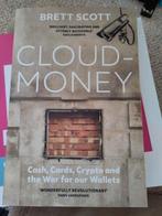 Cloud money Brett Scott Cash cards crypto war for our wallet, Ophalen of Verzenden, Zo goed als nieuw