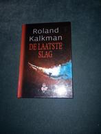Boek roland kalkman de laatste slag, Ophalen of Verzenden, Zo goed als nieuw