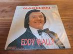 Eddy Wally  - Madelein, Gebruikt, 7 inch, Single, Ophalen of Verzenden