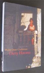 Pedro Juan Gutierrez : Dirty Havana [vertaling], Ophalen of Verzenden, Zo goed als nieuw