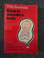 Baas in moeders buik - Willy Breinholst, Ophalen of Verzenden, Gelezen, Zwangerschap en Bevalling, Willy Breinholst