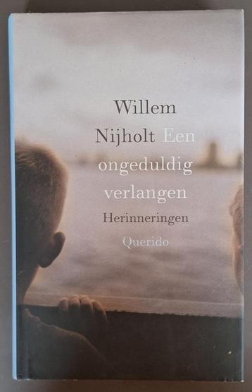 Een ongeduldig verlangen - Willem Nijholt beschikbaar voor biedingen
