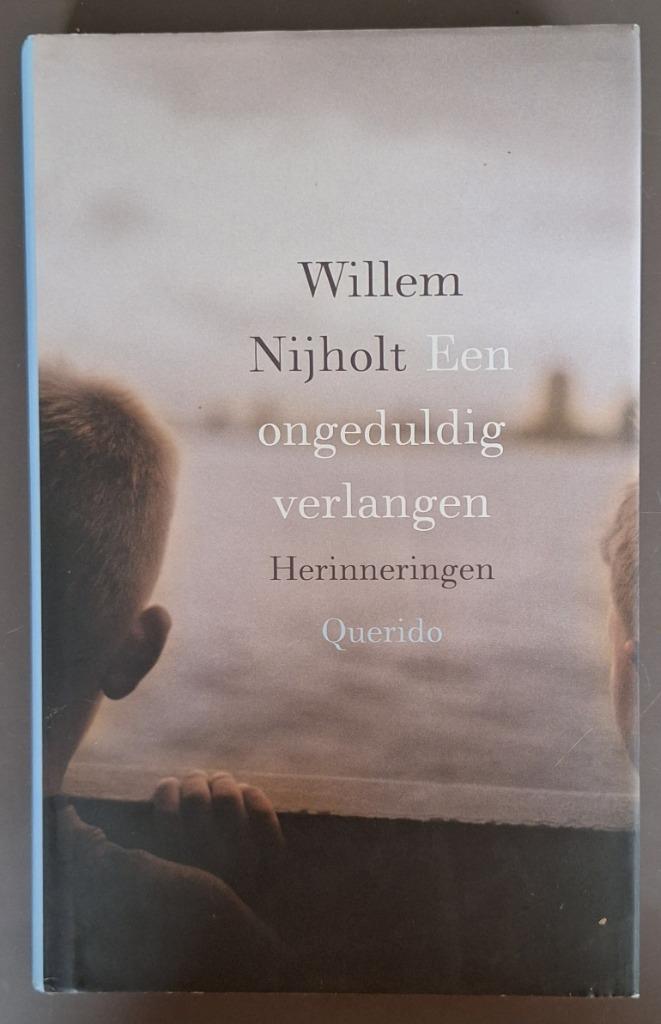 Een ongeduldig verlangen - Willem Nijholt, Boeken, Literatuur, Gelezen, Ophalen of Verzenden