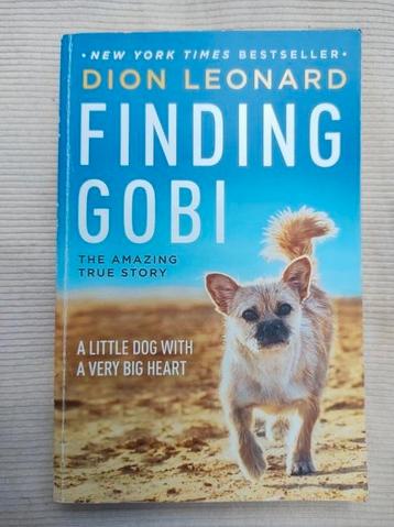 Finding Gobi Dion Leonard A little dog with a very big heart beschikbaar voor biedingen