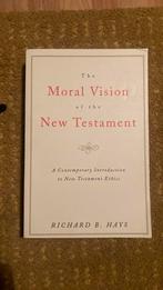 Richard B. Hays - the moral vision of the New Testament, Boeken, Filosofie, Ophalen of Verzenden, Wijsbegeerte of Ethiek, Zo goed als nieuw