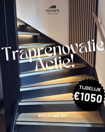 Traprenovatie PVC ACTIE! Slechts €1050 beschikbaar voor biedingen