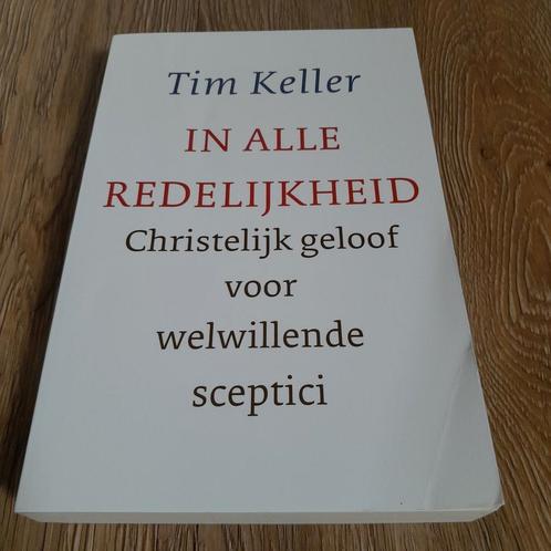 Tim Keller - In alle redelijkheid, Boeken, Godsdienst en Theologie, Zo goed als nieuw, Ophalen of Verzenden