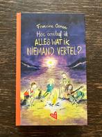 Hoe overleef ik alles wat ik niemand vertel?, Francine Oomen, Ophalen of Verzenden, Zo goed als nieuw, Nederland