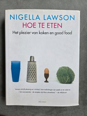 Nigella Lawson - Hoe te eten - Hardcover Kookboek beschikbaar voor biedingen