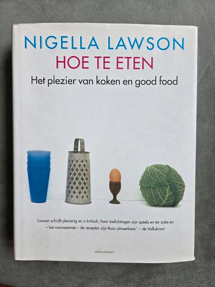 Nigella Lawson - Hoe te eten - Hardcover Kookboek, Boeken, Kookboeken, Zo goed als nieuw, Voorgerechten en Soepen, Hoofdgerechten