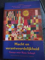 Macht en verantwoordelijkheid Essays voor Kees Schuyt, Ophalen of Verzenden