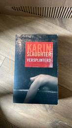 Karin Slaughter - Versplinterd, Boeken, Thrillers, Gelezen, Karin Slaughter, Ophalen of Verzenden, Nederland