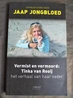 Jaap Jongbloed - Vermist en vermoord: Tinka de Rooij, Boeken, Ophalen of Verzenden, Zo goed als nieuw, Jaap Jongbloed