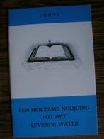 Een heilzame nodiging tot het levende water. J.C. Ryle, Ophalen of Verzenden, Zo goed als nieuw, J.C. Ryle, Christendom | Protestants