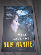 Dominantie - Will Lavender Thriller, Ophalen of Verzenden, Zo goed als nieuw, Nederland