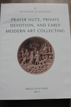 Prayer Nuts Private devotion and early Modern art collecting, Zo goed als nieuw, Beeldhouwkunst, Verzenden