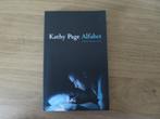 Boek van Kathy Page: Alfabet (Thriller), Gelezen, Ophalen of Verzenden, Nederland, Kathy Page
