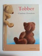 Tobber - Charlotte Dematons prentenboek, Ophalen of Verzenden, Zo goed als nieuw, Charlotte Dematons, Prentenboek