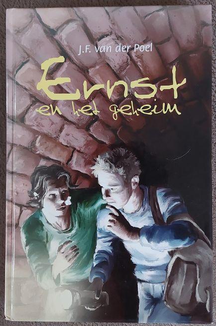 J.F. van der Poel: Ernst en het geheim, Boeken, Kinderboeken | Jeugd | 10 tot 12 jaar, Zo goed als nieuw, Ophalen of Verzenden