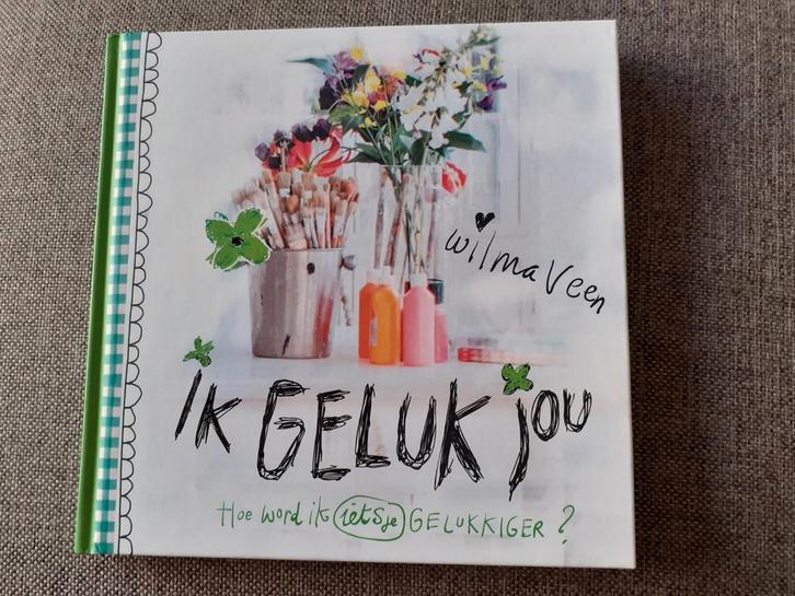 Ik Geluk Jou - Wilma Veen, Boeken, Advies, Hulp en Training, Zo goed als nieuw, Ophalen of Verzenden
