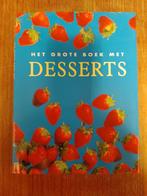 Het grote boek met desserts, Boeken, Ophalen of Verzenden, Zo goed als nieuw