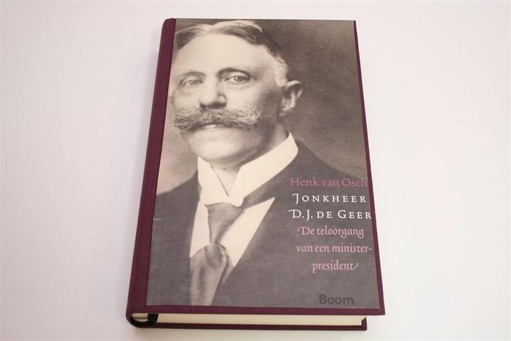 D.J. de Geer — De Teloorgang van een Oorlogspremier, Boeken, Literatuur, Gelezen, Ophalen of Verzenden