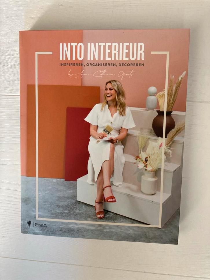 Anne-Catherine Gerets - Into Interieur, Boeken, Wonen en Tuinieren, Zo goed als nieuw, Interieur en Design, Ophalen of Verzenden