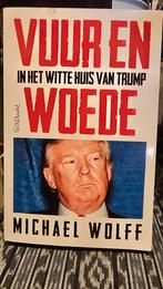 Vuur en Woede - Michael Wolff, Ophalen of Verzenden, Gelezen, Michael Wolff, Politiek