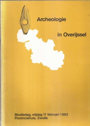 Archeologie in Overijssel Studiedag, 11 februari 1983 Zwolle beschikbaar voor biedingen
