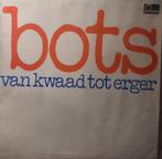 Bots - Van kwaad tot erger - LP is TOP, Cd's en Dvd's, Vinyl | Nederlandstalig, Pop, Gebruikt, 12 inch, Verzenden