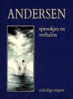 Andersen - Sprookjes en verhalen, volledige uitgave, Boeken, Sprookjes en Fabels, Ophalen of Verzenden, Zo goed als nieuw, Hans Christiaan Andersen