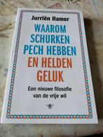 Jurriën Hamer - Waarom schurken pech hebben en helden geluk, Ophalen of Verzenden, Zo goed als nieuw, Jurriën Hamer