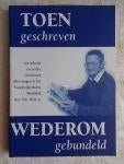 Toen geschreven nu gebundeld (1999) en: Toen geschreven wede, Boeken, Geschiedenis | Stad en Regio, Ophalen of Verzenden, 20e eeuw of later