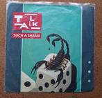 Talk talk  - Such a shame - Single is TOP, Cd's en Dvd's, Vinyl Singles, Gebruikt, Verzenden, 7 inch, Single