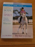 Mind, Body & Spirit: Paardrijden Training Boek, Boeken, Ophalen of Verzenden, Zo goed als nieuw, Betsy Steiner, Overige sporten