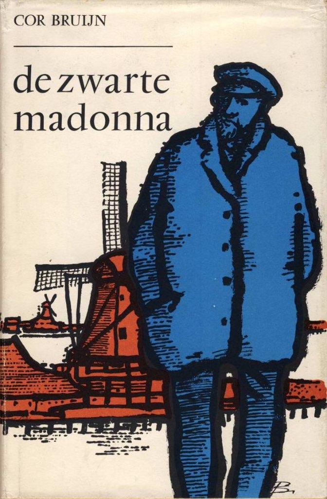 De zwarte Madonna - Cor Bruijn, Boeken, Ophalen of Verzenden, Gelezen, Cor Bruijn, Noord-Holland