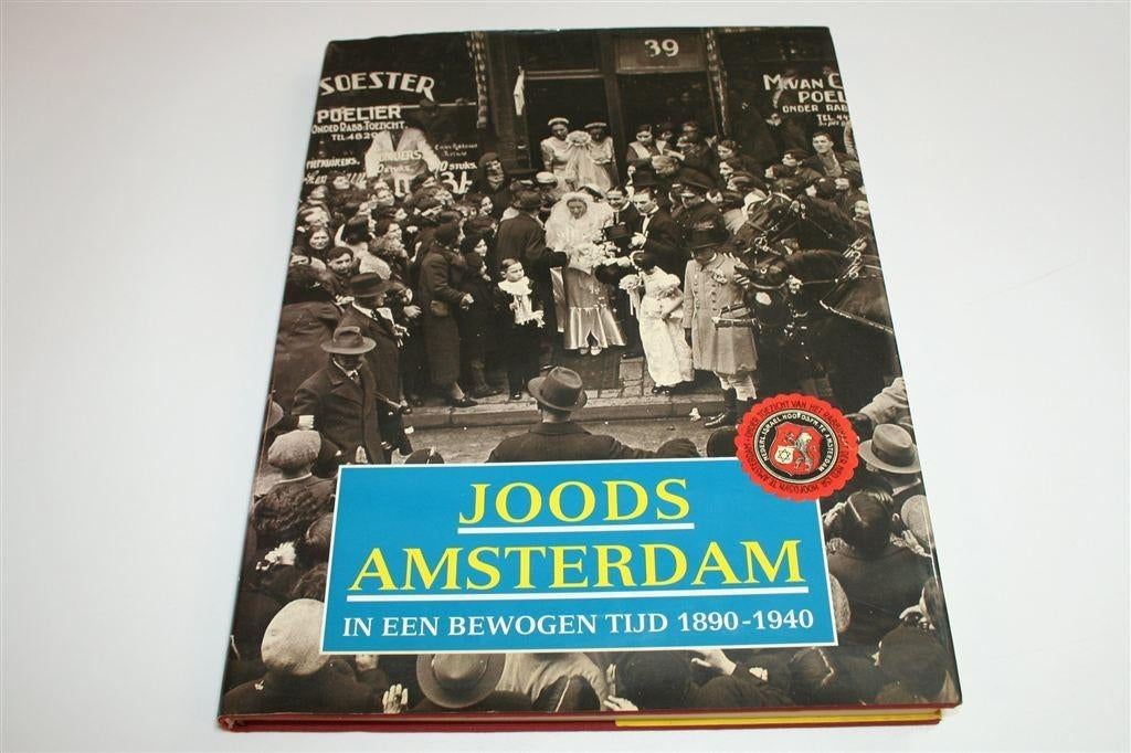 Joods Amsterdam in een Bewogen Tijd — Fotoboek 1890-1940, Ophalen of Verzenden, Tweede Wereldoorlog, Gelezen, Overige onderwerpen