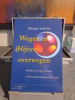 Wegen en (blijven) overwegen - Margot Scholte, Boeken, Ophalen of Verzenden