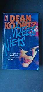 Dean R. Koontz - Vrees niets, Boeken, Dean R. Koontz, Ophalen of Verzenden, Zo goed als nieuw, Nederland