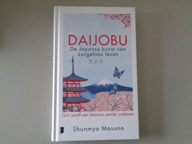 Daijobu - De Japanse kunst van zorgeloos leven - S. Masuno, Boeken, Esoterie en Spiritualiteit, Nieuw, Overige typen, Overige onderwerpen