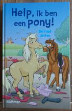Help ik ben een pony - Gertrud Jetten, Ophalen of Verzenden, Zo goed als nieuw, Gertrud Jetten, Fictie algemeen