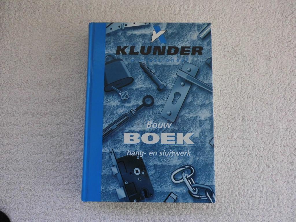 Klunder - Bouwboek hang en sluitwerk + ijzerwaren, Ophalen of Verzenden, Zo goed als nieuw, Overige materialen, Overige typen